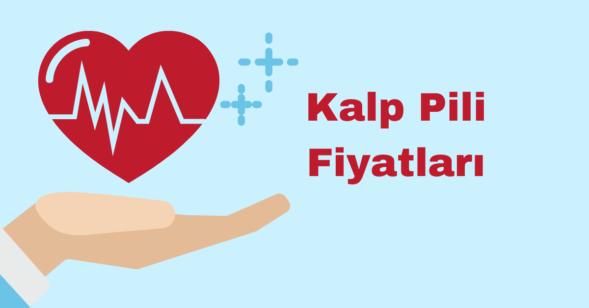 Kalp Pili Fiyatları