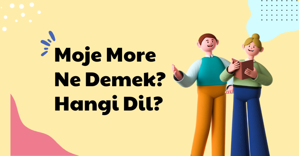 Moje More Ne Demek, Hangi Dil? Karadut