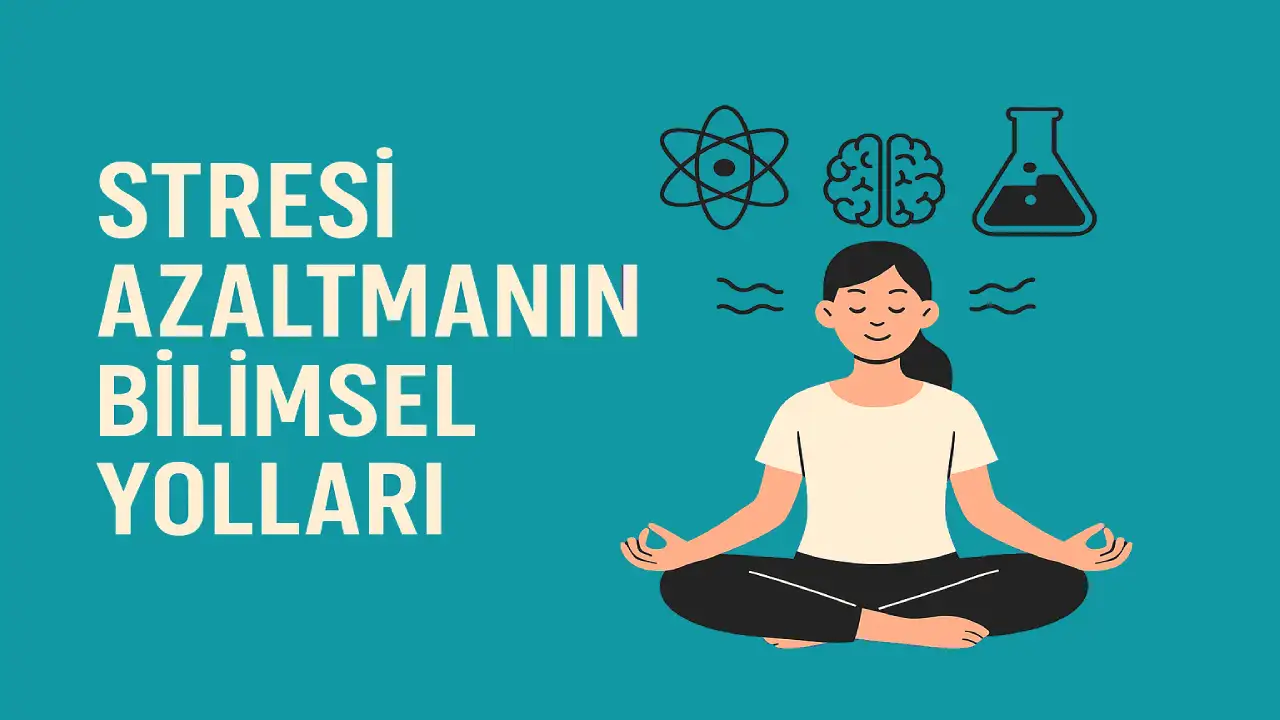 Stresi Azaltmanın Bilimsel Yolları